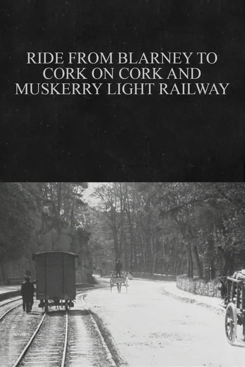 Poster for Ride from Blarney to Cork on Cork and Muskerry Light Railway