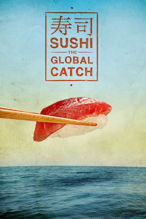 Poster for Sushi: The Global Catch