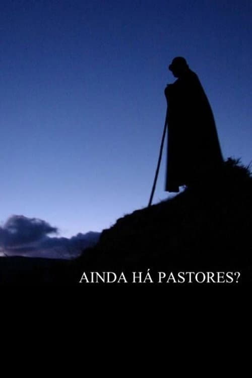 Poster for Ainda Há Pastores?