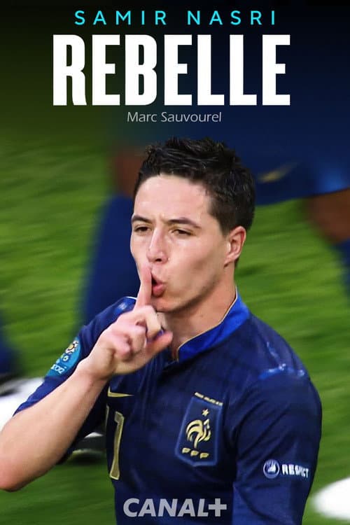 Poster for Samir Nasri : Rebelle