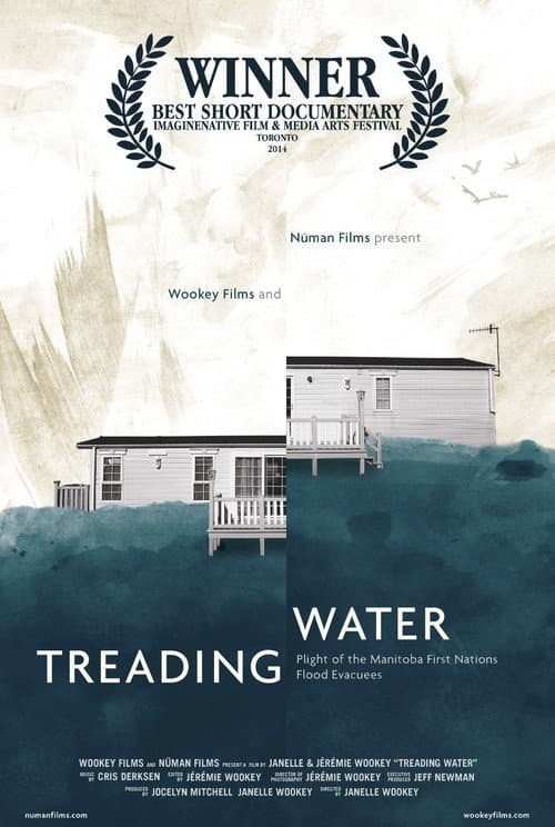 Постер до фільму «Treading water: Plight of the Manitoba First Nation Flood Evacuees»