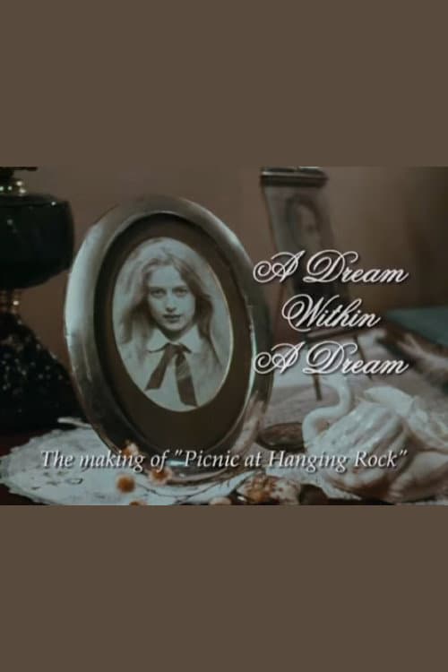 Poster for A Dream Within a Dream: The Making of 'Picnic at Hanging Rock'