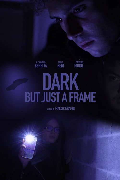 Poster for Dark But Just a Frame