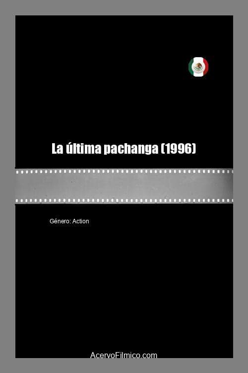 Poster for La última pachanga