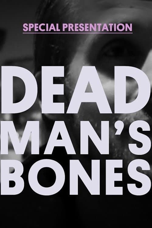 Poster for Dead Man's Bones (Ft. Ryan Gosling) - Documentary Special Presentation