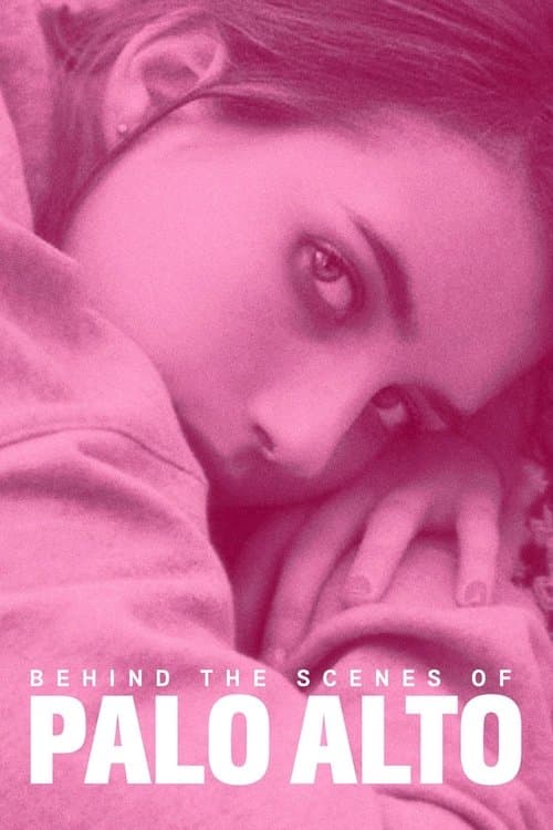 Poster for Behind the Scenes of Palo Alto