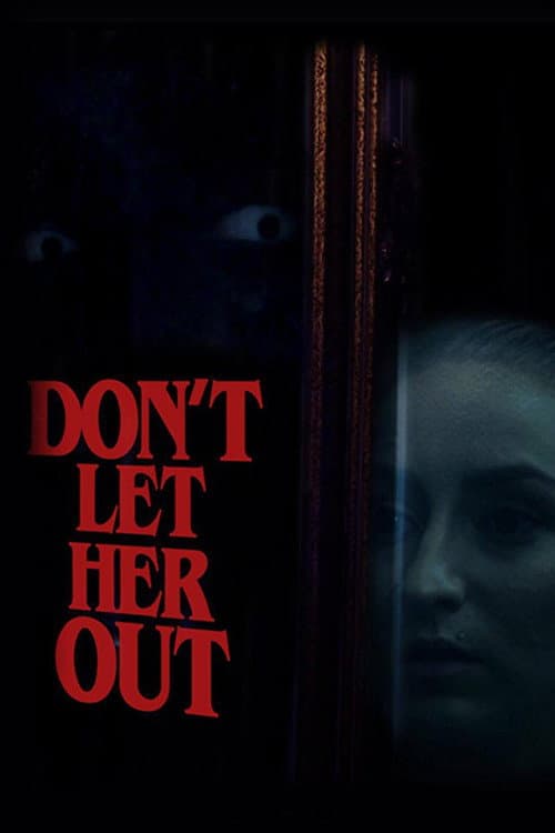 Poster for Don't Let Her Out