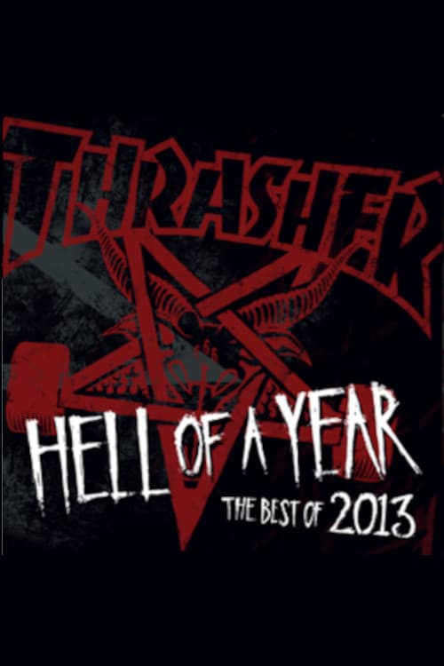 Poster for Thrasher - Hell of a Year 2013