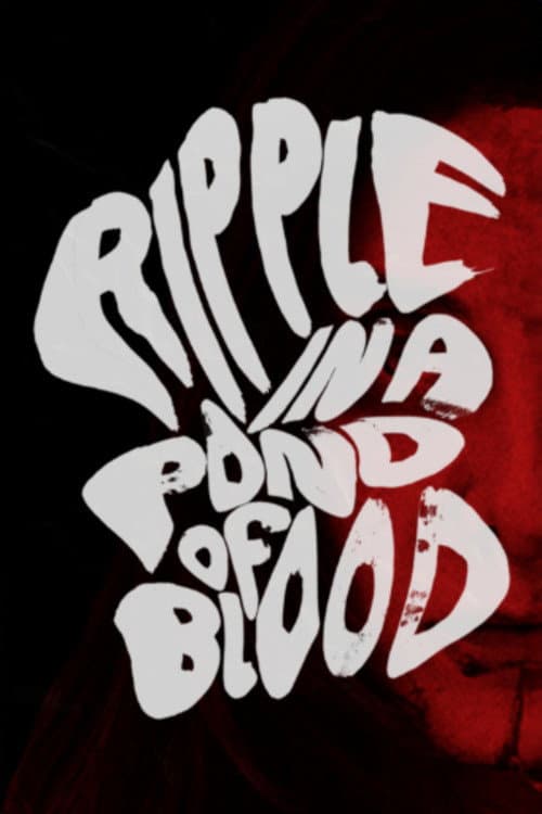 Poster for Ripple in a Pond of Blood