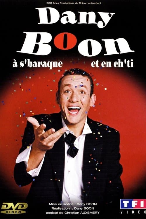 Poster for Dany Boon à s'baraque et en ch'ti
