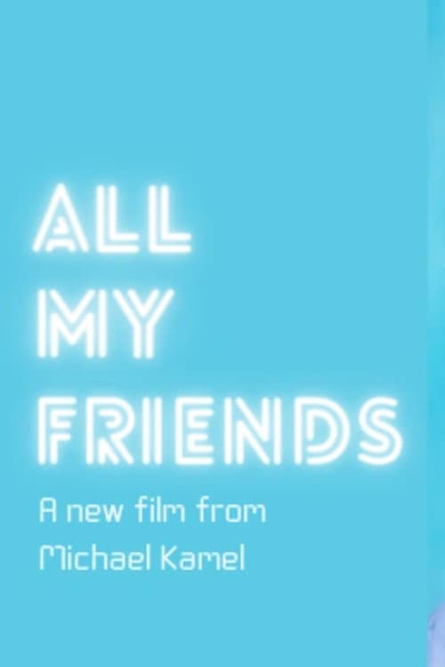 Poster for All My Friends