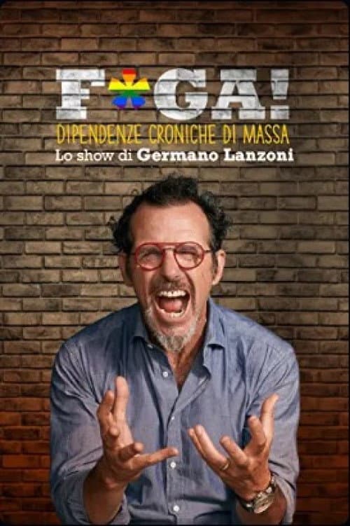 Poster for F*ga! Dipendenze croniche di massa