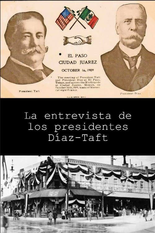 Poster for The Meeting of President Taft and President Díaz at El Paso, Texas