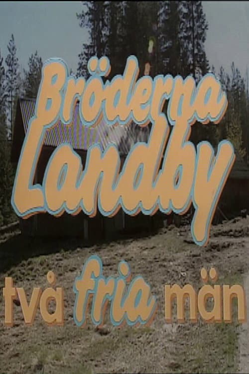 Poster for Bröderna Landby - två fria män