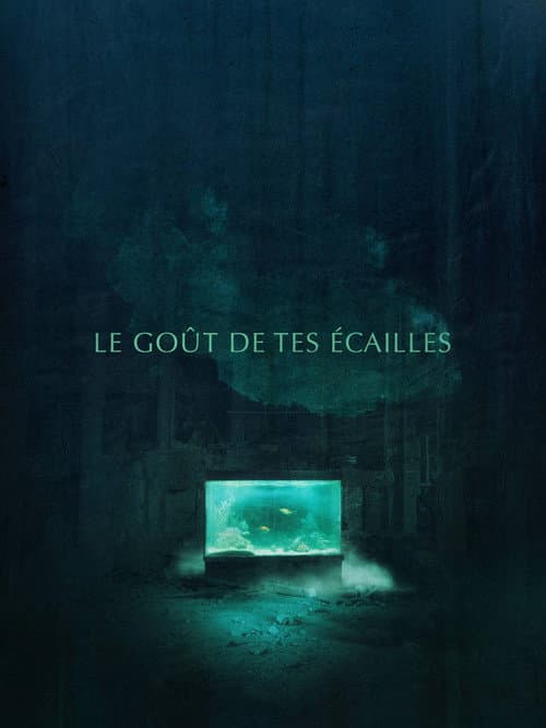 Постер до фільму «The Taste of Your Scales»