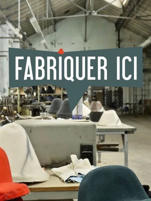 Poster for Fabriquer ici