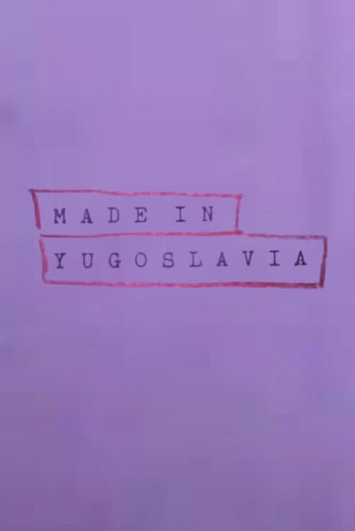 Poster for Made In Yugoslavia