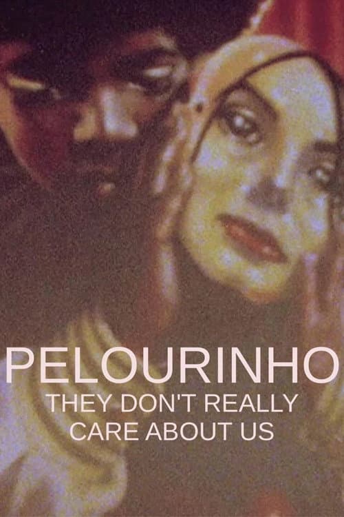Poster for Pelourinho, They Don’t Really Care About Us