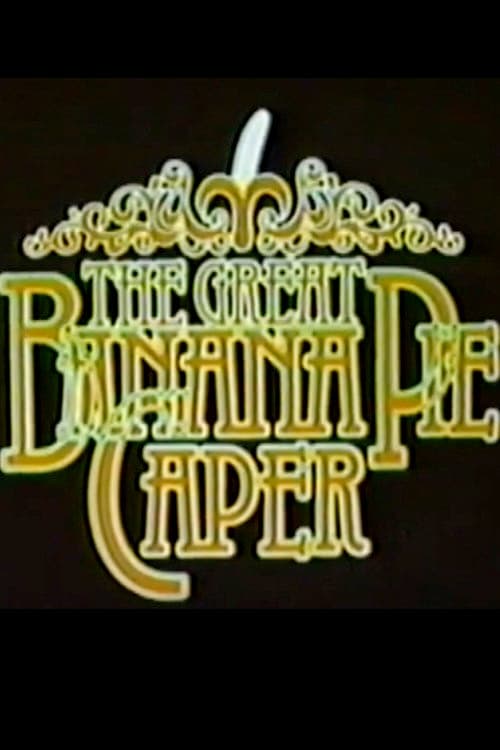 Poster for The Great Banana Pie Caper