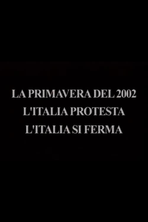 Poster for The Spring of 2002 - Italy Protests, Italy Stops