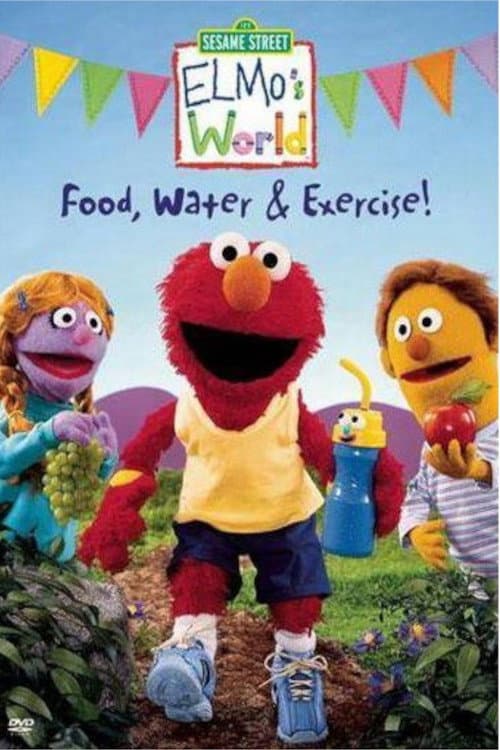 Poster for Sesame Street: Elmo's World: Food, Water & Exercise!