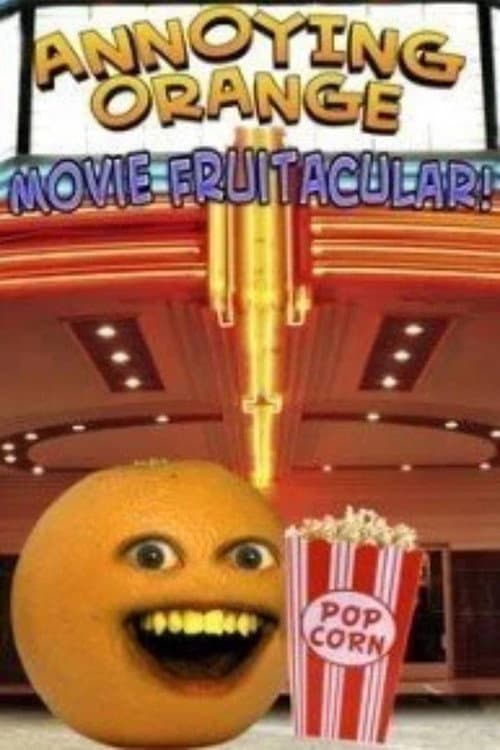 Poster for Annoying Orange: Movie Fruitacular
