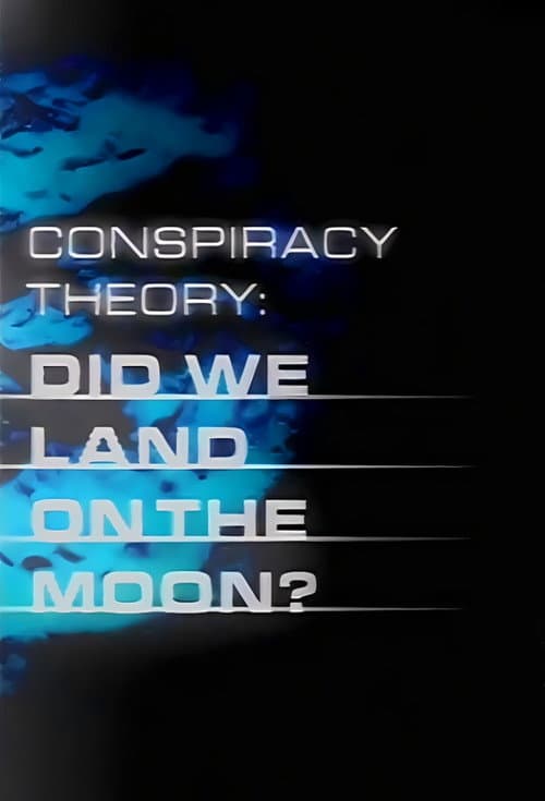 Poster for Conspiracy Theory: Did We Land on the Moon?