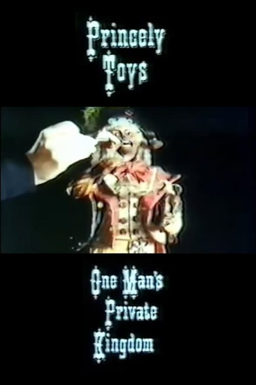Постер до фільму «Princely Toys: One Man's Private Kingdom»