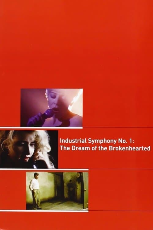 Poster for Industrial Symphony No. 1: The Dream of the Brokenhearted