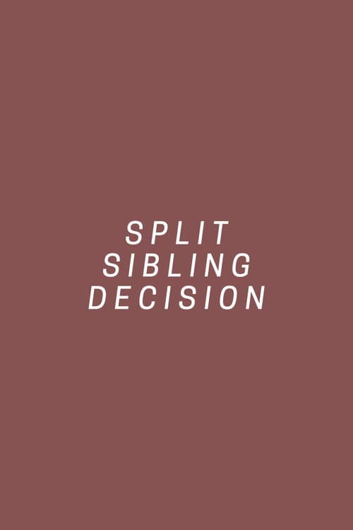 Poster for Split Sibling Decision