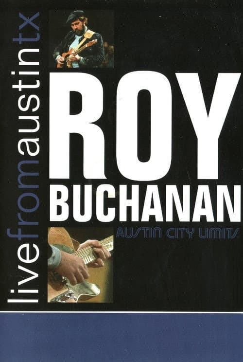 Poster for Roy Buchanan: Live from Austin, TX