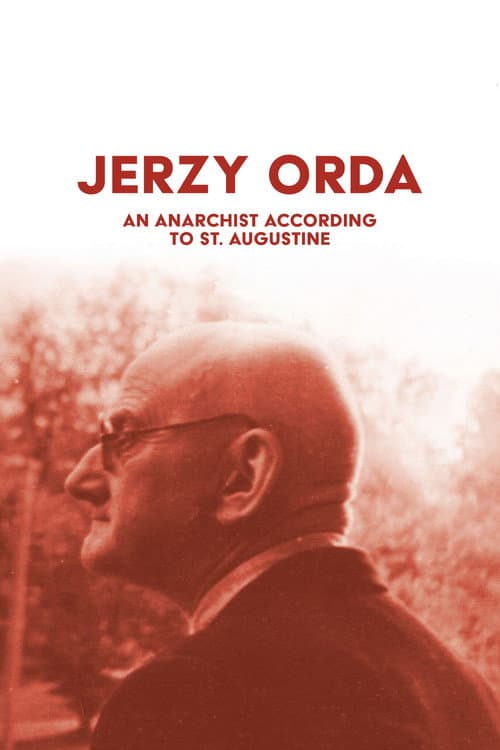 Poster for Jerzy Orda. An anarchist according to St. Augustine