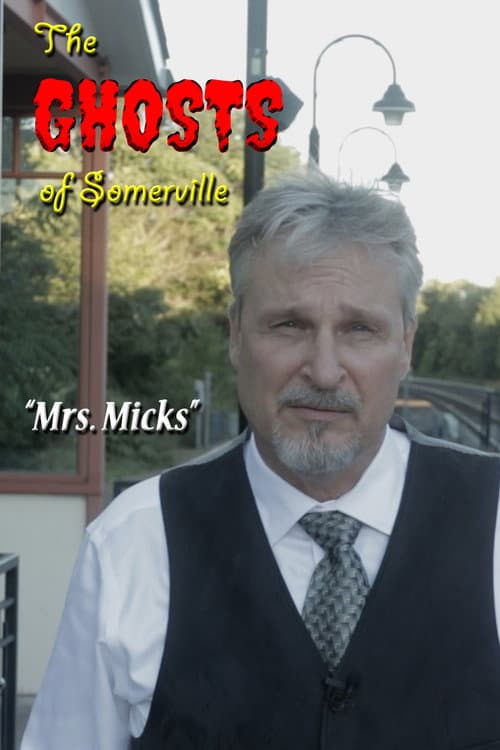Poster for The Ghosts of Somerville: Mrs. Micks