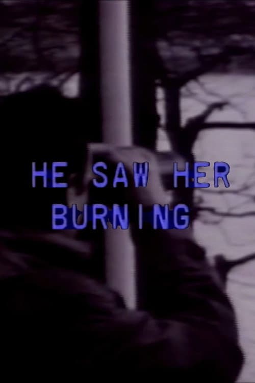 Poster for He Saw Her Burning