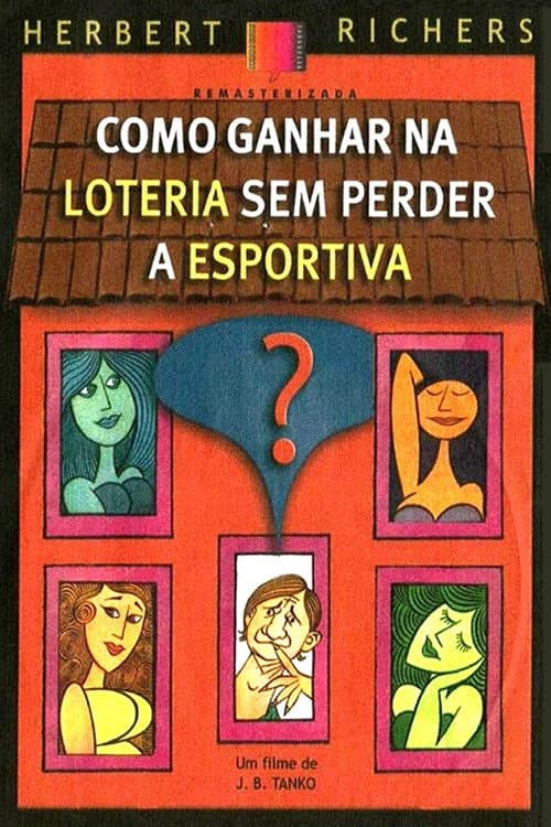 Постер до фільму «Como Ganhar na Loteria Sem Perder a Esportiva»