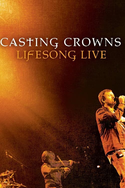Poster for Casting Crowns: LifeSong Live