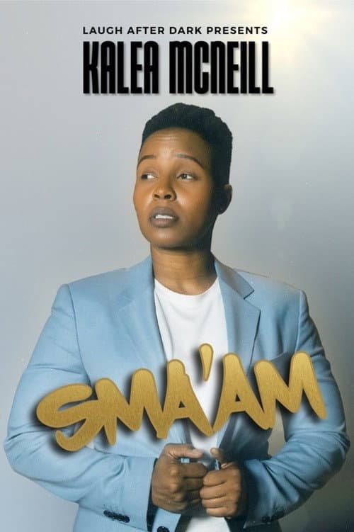 Poster for Kalea McNeill: Sma'am