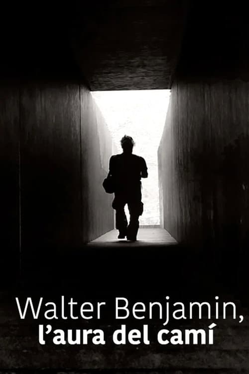 Poster for Walter Benjamin, el aura del camino