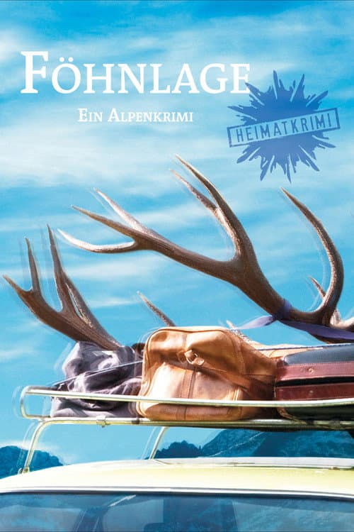 Постер до фільму «Föhnlage - Ein Alpenkrimi»