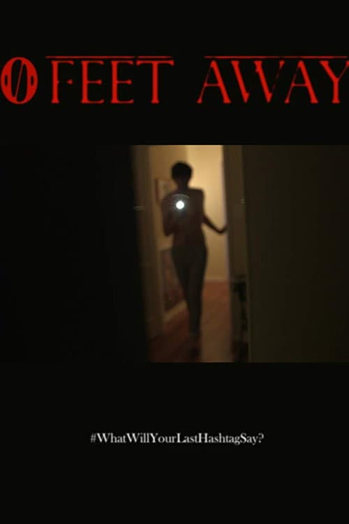 Poster for 0 Feet Away