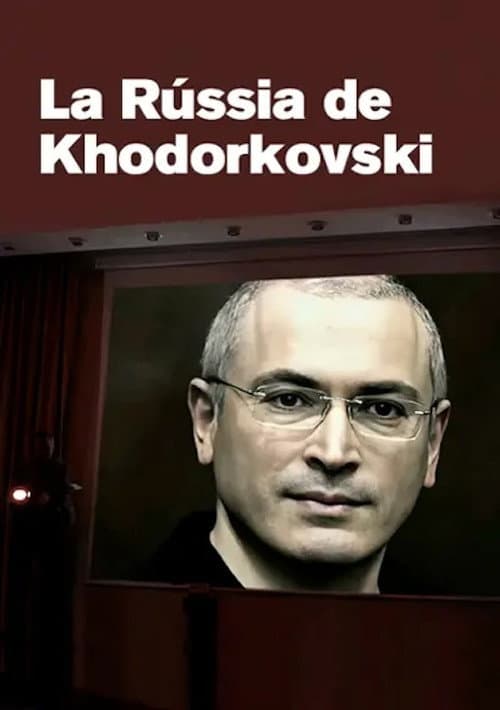 Poster for La Rússia de Khodorkovski