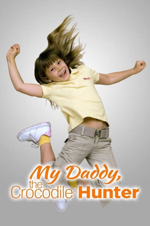 Poster for My Daddy, the Crocodile Hunter