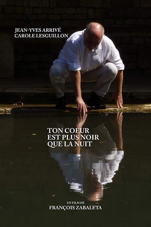 Poster for Ton coeur est plus noir que la nuit