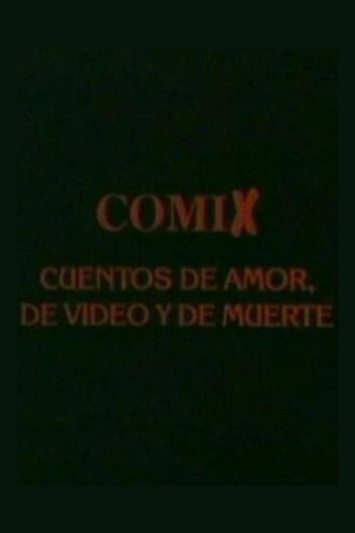 Poster for Comix, cuentos de amor, de video y de muerte
