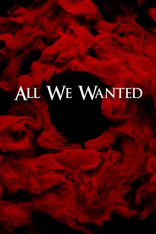 Poster for All We Wanted