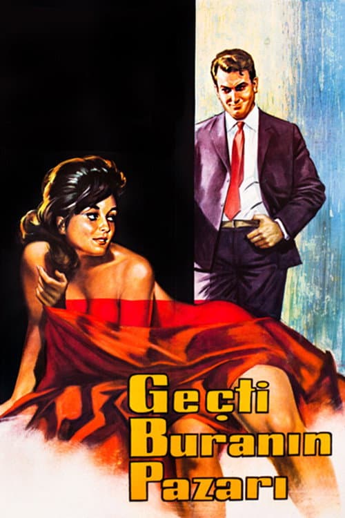 Poster for Geçti Buranın Pazarı