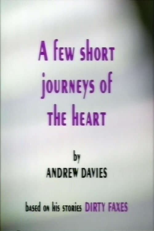 Poster for A Few Short Journeys of the Heart
