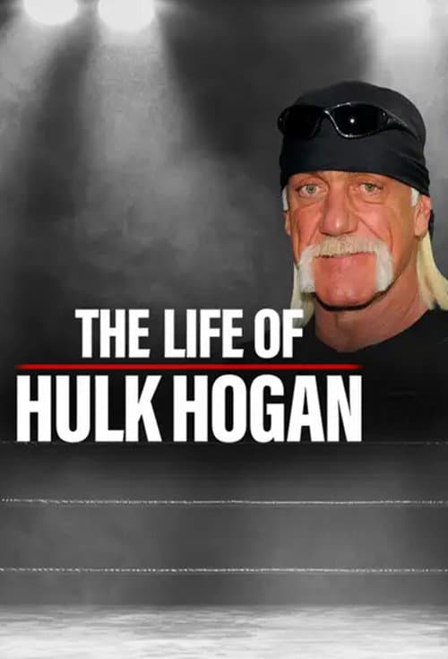 Постер до фільму «The Life of Hulk Hogan»