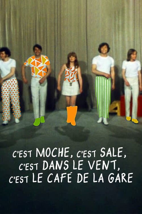 Poster for C'est moche c'est sale, c'est dans le vent, c'est le Café de la gare