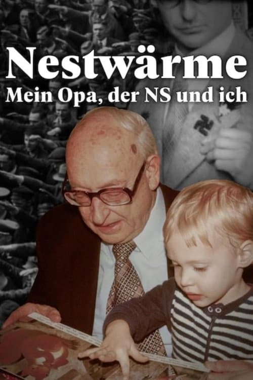 Poster for Nestwärme - Mein Opa, der Nationalsozialismus und ich